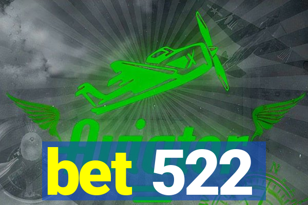 bet 522